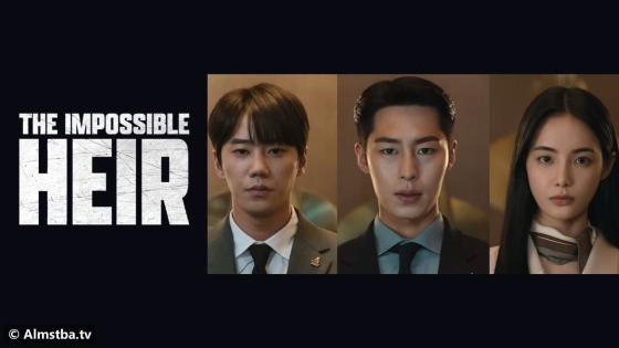 مسلسل The Impossible Heir مترجم